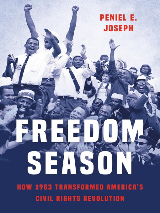 Title details for Freedom Season by Peniel E. Joseph - Available